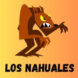 41b. Los Nahuales (Respeto y buen trato) Los valores cuentan