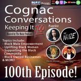 Cognac Conversations (Keeping It 100) w/ Sean Tory, Oak & Devin Moore