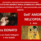 TUTTO NEL MONDO È BURLA… STASERA ALL’OPERA  Dell’amore nell’Opera