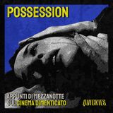 Quickies di mezzanotte: Possession