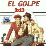 3x13 El golpe (1973)