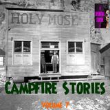 Campfire Stories | Volume 7 | Podcast E287