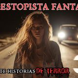 #33 💀 La autoestopista fantasma historias de terror