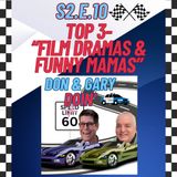 S2E10 TOP 3-Film Dramas & Funny Mamas