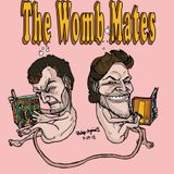The Womb Mates #38- Imagination Explosion!!!