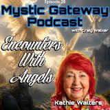 Encounters With Angels with Kathie Walters
