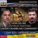 War in Ukraine, Analytics. Day 825 (part1): How Do We Continue Fighting Under Crumbling Command?