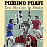 EP. 198 Potrero - Pierino Prati. Ero Pierino la Peste
