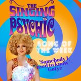 The Singing Psychic Session 'Somebody I Used To Know'  tackling the week ahead, Trump's 'protestors'