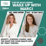 Anxiety, Chronic Illness, and the Fight for Your Health With Dr. Tracy Shevell