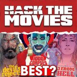 What Is The Best Movie In Rob Zombie's Firefly Trilogy? (House of 1000 Corpses, The Devil's Rejects, 3 From Hell) - Hack The Movies (#404)