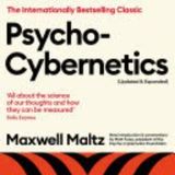 Transforming Self-Image: The Power of Psychocybernetics by Maxwell Maltz