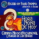 HORA NONA ✟ MARTES 12 DE NOVIEMBRE DEL 2024 ✟ Camino Neocatecumenal ✟ Liturgia de las Horas NONA 