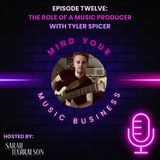 Tyler Spicer- The Role of a Music Producer
