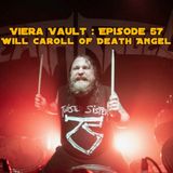 Viera Vault: Episode 57 - Will Carroll of Death Angel