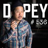 Dopey 536: BOBBY LEE! Meth at 16, Sh!tting his pants, Porn Addiction, Relapse, Recovery PLUS My Dad!