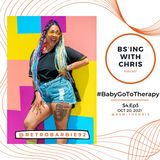 S4E3 | #BabyGoToTherapy w/ Cat #BlackMenCryToo