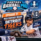 Episode 21: MLB Detroit Tigers 2026 Recap