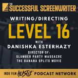 Ep 127 - Writing/Directing Level 16 with Danishka Esterhazy