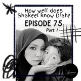Episode 75: How Well Does Shakeel Know Diah?