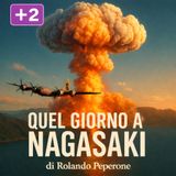 Quel giorno a Nagasaki - Episodio Bonus 2 - Venti di guerra, venti di pace