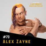 Ep. 70: Alex Zayne on NXT release, his Future, wrestling KUSHIDA, Jeff Hardy & more