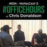 Hotelcast w/ Friends 2 | #OfficeHours Podcast 024