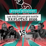 Películas que harán explotar 2026 | VERSUS