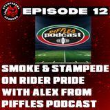 Episode 12 - Smoke & Stampede on Rider Pride with Alex Dormuth from Piffles Podcast