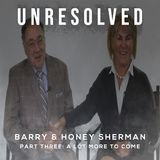 Barry & Honey Sherman (Part Three: A Lot More To Come)