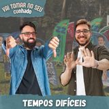 81 - Tempos difíceis