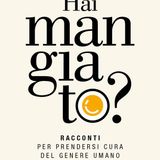 Oscar Farinetti "Hai mangiato?"