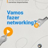 Vamos Fazer Networking