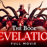 The Book of Revelation Explained as One Complete Story _ The Full Bible Story