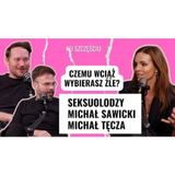 Jak budować dojrzałą relację? Seksuolodzy o bliskości i wyborach