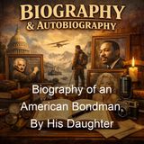 Biography of an American Bondman By His Daughter - Josephine Brown