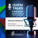 #6 Speciale PMexpo 2024 - Intervista a Antonella Indelicato
