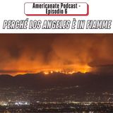 Perché Los Angeles è in fiamme