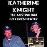Katherine Knight: The Australian Boyfriend Eater