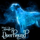 S2E24: Deerhound