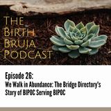 Ep 26 | We Walk in Abundance: The Bridge Directory's Story of BIPOC Serving BIPOC