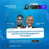 Sustainable Aquaculture Inventory and Financial Management in Aquaculture - By AquaOrg Technologies Episode 2