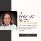 Oren Zarif Review and the Journey to True Healing Through Mind and Energy