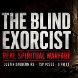 The Blind Exorcist: Demonic Oppression & Real Spiritual Warfare — Justin Daubenmire | TSP #2763