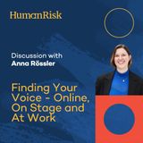 Anna Rössler on Finding Your Voice — Online, On Stage and At Work