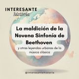 La Novena Sinfonía de Beethoven y otras leyendas urbanas de la música clásica