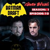 The Draft: Batman Movies