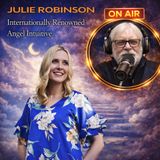 Rob McConnell Interviews – JULIE ROBINSON - Internationally Renowned Angel Intuitive
