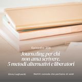 206: Journaling per chi non ama scrivere: 5 metodi alternativi e liberatori