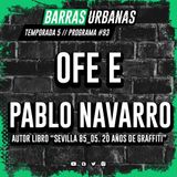 5X04 BARRAS URBANAS con Ofe E y Pablo Navarro (Episodio 93)